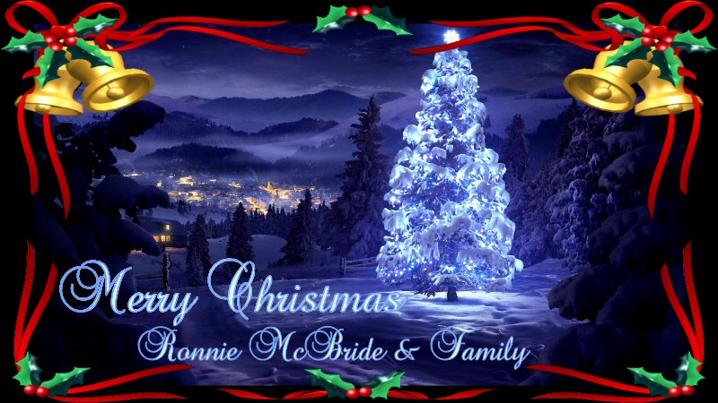 Merry Christmas Ronnie McBride and Family
